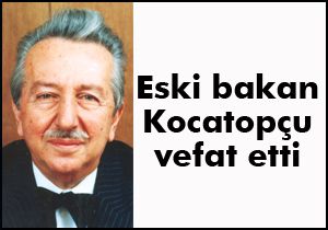 Şahap Kocatopçu vefat etti